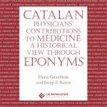Contribución de los médicos catalanes a la historia de la medicina. Una visión a través de los epónimos
